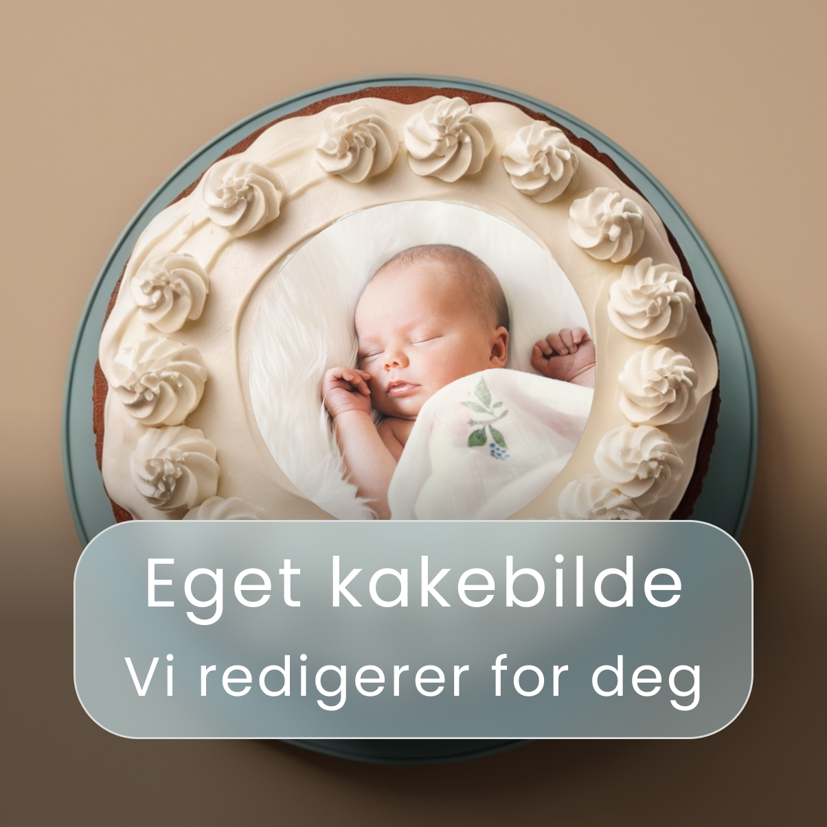 Eget kakebilde - Vi redigerer for deg!