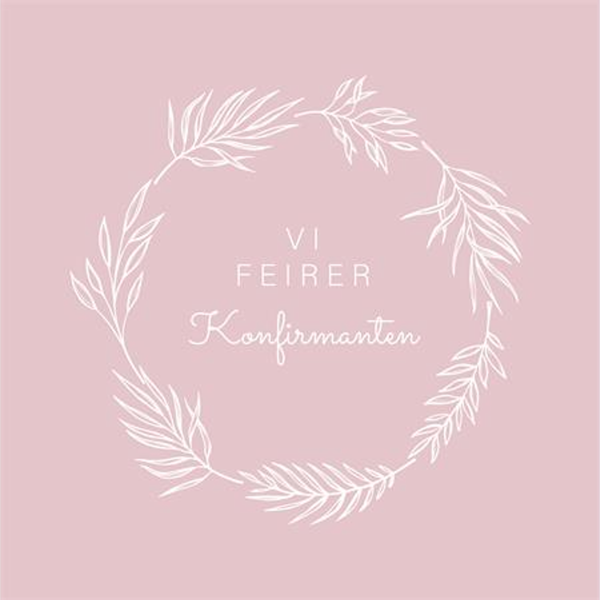 "Vi feirer konfirmanten" Servietter Rosa, 20 stk